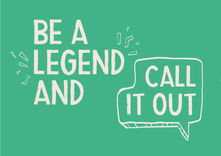 Be a legend and call it out